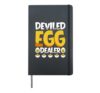 Deviled Egg Dealer Love Eggs Foodie Funny Thanksgiving Hardcover Journal, Black