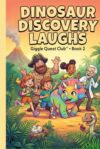 Dinosaur Discovery Laughs (Giggle Quest Club)