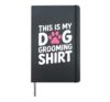 Dog Groomer Funny Dog Grooming Pet Stylist Men Women Hardcover Journal, Black