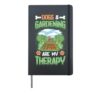 Dogs & Gardening Are My Therapy Gardener Hardcover Journal, Black