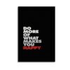 Do More of What Makes You Happy Posters Motivational Wall Art Art Poster