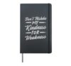 Don't Mistake My Kindness For Weakness Hardcover Journal, Black
