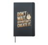 Dont Wait For Opportunity Create It Motivation Quote Hardcover Journal, Black