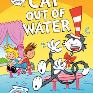 Dr. Seuss Graphic Novel: Cat Out of Water: A Cat in the Hat Story