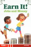 Earn It!: Jobs and Money (Knowledge Builders: Social Studies Readers)
