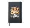 Eat Cake Not Feelings Baking Baker Hardcover Journal, Black