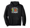 Educator Life But Did You Take Attendance Matters Saying Pullover Hoodie