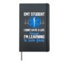 EMT Student I Don't Have A Life Sarcastic Hardcover Journal, Black