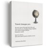 Epolkmiu Inspirational Travel Changes You Quote Print Canvas Wall Art Home Office Decor Motivational Travel Quote Painting Canvas Poster Ready to Hang Unframed 8"x10"