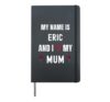 Eric I Love My Mum Cute Personal Mother's Day Hardcover Journal, Black