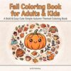 Fall Coloring Book for Adults & Kids: A Bold & Easy Cute Simple Autumn Themed Coloring Book