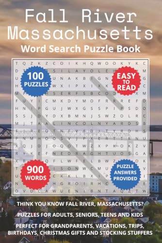Fall River Massachusetts Word Search Puzzle Book: Think you know Fall River, Massachusetts? Puzzles for Adults, Seniors, Teens and Kids. Perfect for ... (Cities of Massachusetts Word Search Books)