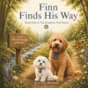Finn Finds His Way (The Kindness Trail)