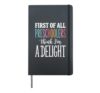 First Of All Preschoolers Think I'm A Delight Hardcover Journal, Black