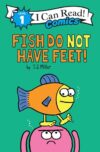 Fish Do Not Have Feet!: A Funny Early Reader Graphic Novel about Friendship for Shared Reading for Children (Ages 4-8) (I Can Read Comics Level 1)
