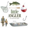 Fishing Book for Baby, Toddlers & Kids | Little Angler: First Words For Little Boys & Girls | Vocabulary Builder: Picture Book with 70 Simple Fishing ... (Little Outdoor Buddies: First Words Books)