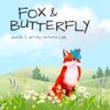 Fox & Butterfly: A Woodland Tale of Friendship and Change