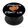 Friends Don't Lie Funny Waffle Phone grips Gift PopSockets Adhesive PopGrip