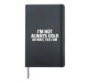 Funny Always Cold Art For Men Women Cold People Always Cold Hardcover Journal, Black
