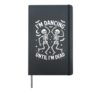 Funny Dancing Skeletons Im Dancing Until Im Dead Women Men Hardcover Journal, Black