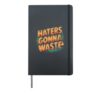 Funny Earth Day - Haters Gonna Waste Hardcover Journal, Black