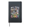 Funny Easter Bunny Will Trade Brother For Easter Candy Hardcover Journal, Black