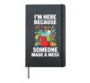 Funny House Cleaner I'm Here Because Someone Made A Mess Hardcover Journal, Black