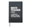 Funny Math Teacher Art For Men Women Math Lover Math Teacher Hardcover Journal, Black