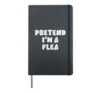 Funny Pretend I'm a Flea Lazy Halloween Costume Hardcover Journal, Black