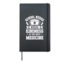 Funny School Nurse Where Kindness Is The Best Medicine Hardcover Journal, Black
