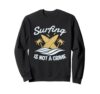Funny Surfing Is Not a Crime Surfer Surfboard Beach Lover Sweatshirt