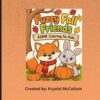 Fuzzy Fall Friends: ASMR Coloring For Kids Cute & Cozy Autumn Animal Coloring Book with Bold Easy Designs, Pumpkins, Leaves, Woodland Friends & Relaxing Fall Fun for Kids Ages 4–8