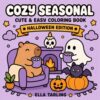Ghost & Capybara Cozy Halloween Coloring Book: 40 Cute and Easy Spooky Coloring Pages for Kids, Teens and Adults (Cozy Capybara Coloring Books)