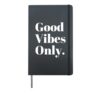Good vibes only. Hardcover Journal, Black