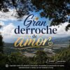 Gran Derroche De Amor
