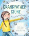 Grandfather Stone: The Story of Our Sacred Ancestor (A Picture Book)