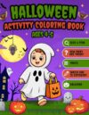 Halloween Activity and Coloring book: 50 Fun Activities for Kids Ages 4–5 featuring; Seek & Find, Mazes, Which One is Different?, How Many are There?, Counting & Coloring