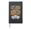 Halloween Dentist Trick Or Teeth Dental Hygienist Halloween Hardcover Journal, Black
