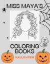 Halloween: Miss Maya's Coloring Books