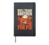 Halloween Will Trade Brother For Pie Funny Kids Fall Hardcover Journal, Black