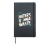 Haters Gonna Waste Earth Day Hardcover Journal, Black