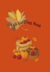 Herbst-Malbuch | Autumn Coloring Book: 50 gemütliche Ausmalbilder für Kinder | 50 Cozy Fall Coloring Pages for Kids (Malbücher | Coloring Books) (German Edition)