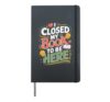 I Closed My Book to Be Here Reader Quote Design Hardcover Journal, Black