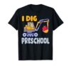 I Dig Preschool Dump Truck Pre-K 1st Day of Preschool Boys T-Shirt