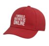 I'd Rather Be Online Funny Mind Reader Adjustable Printed Baseball Hat, Red