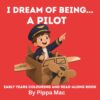 I Dream of Being: A Pilot (I Have A Big Dream)