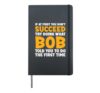 If At First You Don't Succeed Try Doing What Bob Hardcover Journal, Black