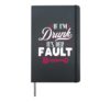 If I'm Drunk it's Her Fault Funny Friends Matching Drinking Hardcover Journal, Black
