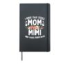 I Have Two Titles Mom And Mimi Best Mimi Mother's Day Hardcover Journal, Black