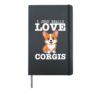 I Just Really Love Corgis Funny Corgi Hardcover Journal, Black